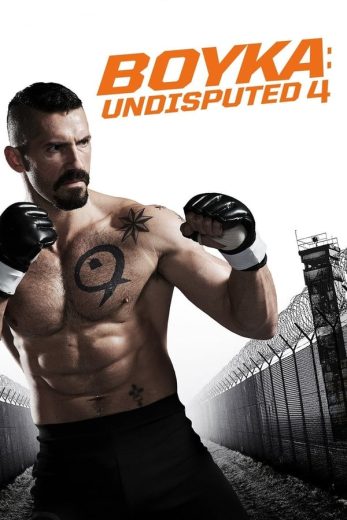 فيلم 2016 Undisputed 4: Boyka مترجم